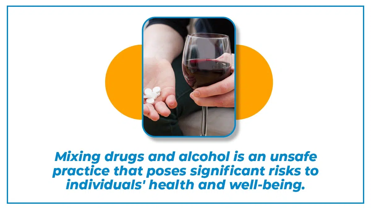 Mixing drugs and alcohol is an unsafe practice that poses significant risks to individuals' health and well-being