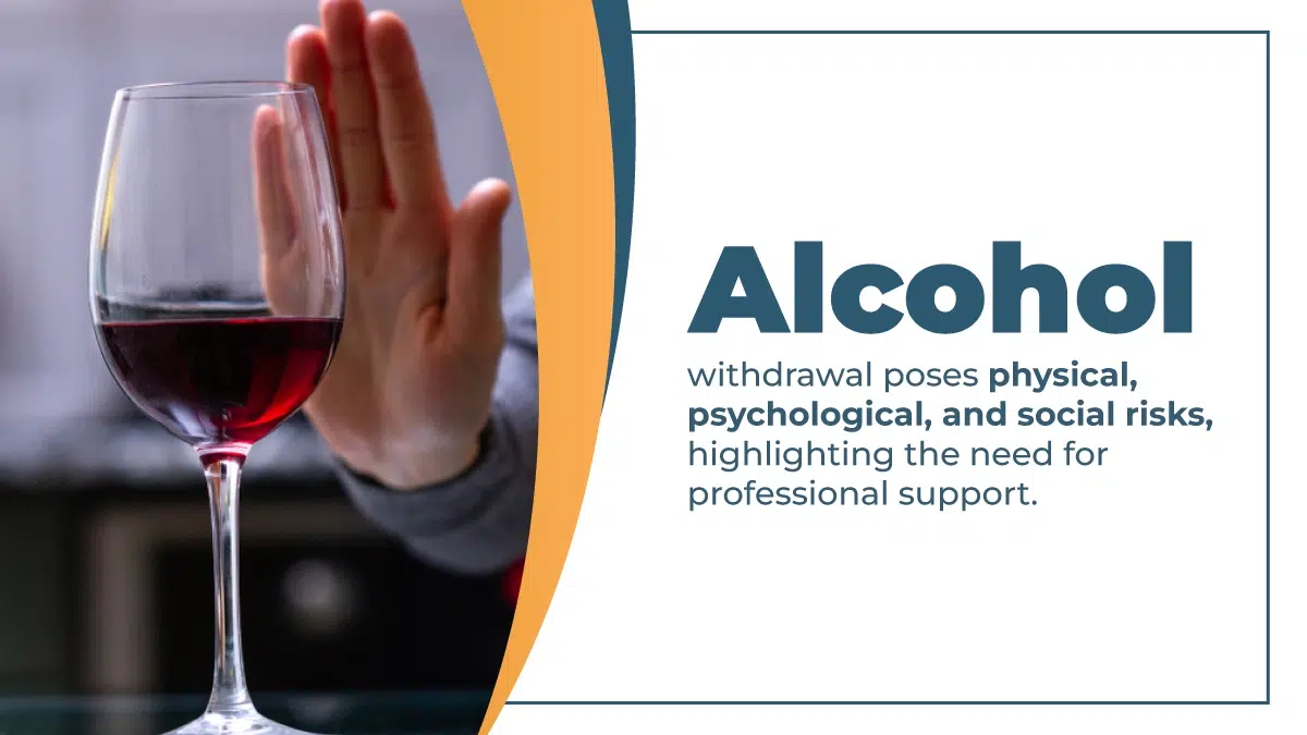 Hand rejecting a glass of wine. Text explains the dangers of alcohol withdrawal.