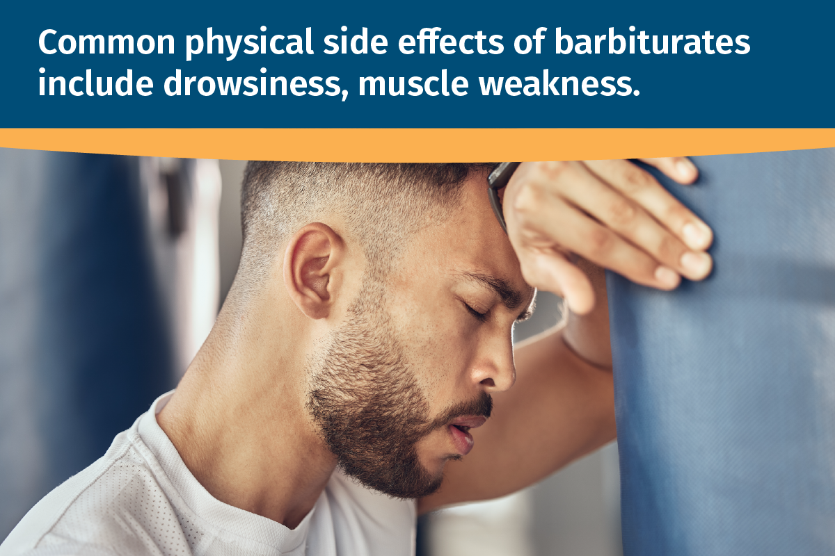 Common physical side effects of barbiturate use include drowsiness and muscle weakness. Understanding the risks of barbiturate abuse can help prevent serious health complications.